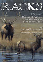 Racks - A Natural History of Antlers and the Animals That Wear Them